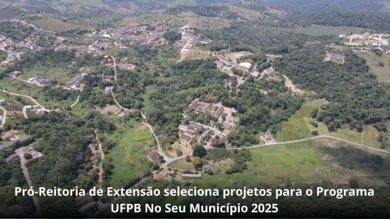 Pró-Reitoria de Extensão seleciona projetos para o Programa UFPB No Seu Município 2025